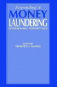 Responding to Money Laundering - Ernesto Savona