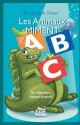 Les Animaux Miment L'Abc. Un Alphabet Extraordinaire! - Joe Swing, Silvano Scolari, Nadine Carioli