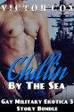 Chillin by the Sea: Gay Navy Military 3 Story Erotic Bundle - Victor Cox