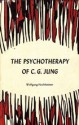 The Psychotherapy of C.G. Jung - Wolfgang Hochheimer, Edward C. Whitmont, Hildegard Nagel