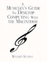 Musician's Guide to Desktop Computing with the Macintosh - Benjamin Suchoff