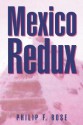 Mexico Redux - Philip F Rose