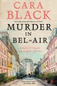 Murder in Bel-Air - Cara Black