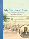 My Southern Home: The South and Its People - William Wells Brown, John Ernest