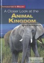 A Closer Look At The Animal Kingdom (Introduction To Biology) - Sherman Hollar