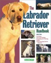 The Labrador Retriever Handbook - Audrey Pavia