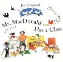 Ms. MacDonald Has a Class - Jan Ormerod