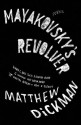 Mayakovsky's Revolver: Poems - Matthew Dickman