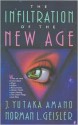 The Infiltration of the New Age - Norman L. Geisler