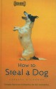 How to Steal a Dog - Barbara O'Connor