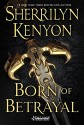 Born of Betrayal (The League: Nemesis Rising) - Sherrilyn Kenyon