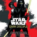 Dark Disciple: Star Wars - Christie Golden, Marc Thompson