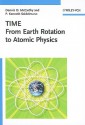 Time: From Earth Rotation To Atomic Physics - P. Kenneth Seidelmann, Dennis D. McCarthy