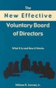 The New Effective Voluntary Board of Directors: What It Does And How It Works - William R. Conrad Jr.