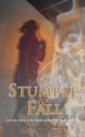 Stumble and Fall (The Fall Girl Series) - Marybeth Smith