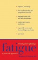 Facing and Fighting Fatigue: A Practical Approach - Benjamin H. Natelson