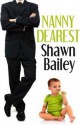 Nanny Dearest - Shawn Bailey