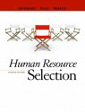 Human Resource Selection - Robert Gatewood, Hubert S. Feild, Murray Barrick