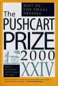 The Pushcart Prize XXIV: Best of the Small Presses - Bill Henderson, Pushcart Prize