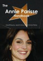 The Annie Parisse Handbook - Everything You Need to Know about Annie Parisse - Emily Smith