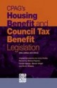 Cpag's Housing Benefit and Council Tax Benefit Legislation. - Lorna Findlay