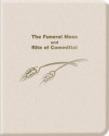 The Funeral Mass and Rite of Committal [With Replacement Pack] - Ave Maria Press