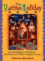 The Latino Holiday Book: From Cinco de Mayo to Dia de Los Muertos: The Celebrations and Traditions of Hispanic-Americans - Valerie Menard, Cheech Marin