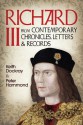 Richard III: From Contemporary Chronicles, Letters and Records - Keith Dockray, Peter Hammond