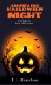 Stories for Halloween Night: 3 Short Tales for Middle Grade and Young Adult Readers - T.C. Harrelson