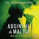 Absinthe of Malice - Rhys Ford, Tristan James