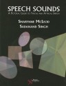 Speech Sounds: A Pictorial Guide to Typical and Atypical Speech - Sharynne McLeod, Sadanand Singh