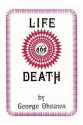 Life and Death - George Oshawa, George Ohsawa