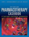 Pharmacotherapy Casebook: A Patient-Focused Approach, Eighthpharmacotherapy Casebook: A Patient-Focused Approach, Eighth Edition Edition - Terry Schwinghammer, Julia Koehler