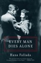 Every Man Dies Alone by Hans Fallada (2009) Hardcover - Hans Fallada