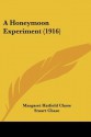 A Honeymoon Experiment (1916) - Margaret Hatfield Chase, Stuart Chase