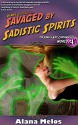 Savaged by Sadistic Spirits (The Janus Key Chronicles Book 4) - Alana Melos, Rev. Jotham Talbot