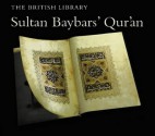 Sultan Baybars' Qur'an: Turning the Pages - Colin F. Baker