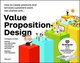 Value Proposition Design: How to Create Products and Services Customers Want - Alexander Osterwalder, Yves Pigneur, Gregory Bernarda, Alan Smith, Trish Papadakos