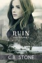 Ruin: Dystopian Romance (Unbelief Series Book 2) - C.B. Stone, Book Covers by Design