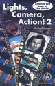 Lights, Camera, Action! 2: Another Fun Look at the Movies - Anita Higman