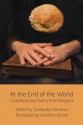 At the End of the World: Contemporary Poetry from Bulgaria - Tsvetanka Elenkova, Jonathan Dunne