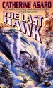 The Last Hawk - Catherine Asaro, Ron Walotsky