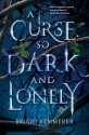 A Curse So Dark and Lonely - Brigid Kemmerer