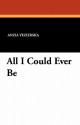 All I Could Ever Be - Anzia Yezierska