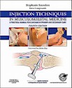 Injection Techniques in Musculoskeletal Medicine: A Practical Manual for Clinicians in Primary and Secondary Care - Stephanie Saunders, Steve Longworth