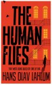 The Human Flies (K2 and Patricia Series) - Hans Olav Lahlum