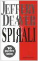 Spirali - Jeffery Deaver, Maura Parolini, Matteo Curtoni