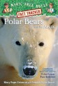 Polar Bears and the Arctic - Mary Pope Osborne, Natalie Pope Boyce, Sal Murdocca