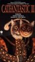 Catfantastic III - Andre Norton, Martin H. Greenberg, Mercedes Lackey, Ardath Mayhar, Lyn McConchie, Cynthia McQuillin, Ann Miller, Sasha Miller, Raul S. Reyes, Karen Rigley, Elizabeth Ann Scarborough, Mary H. Schaub, Lee Barwood, Lawrence Schimel, Susan Shwartz, Elisabeth Waters, Claire B