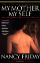 My Mother/My Self: The Daughter's Search for Identity - Nancy Friday